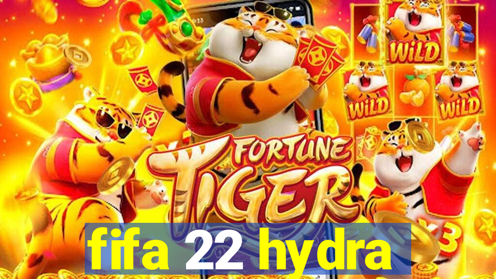 fifa 22 hydra